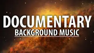 Documentary Ambient background music