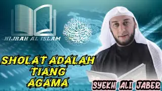 Sholat Adalah tiang agama,syekh Ali Jaber