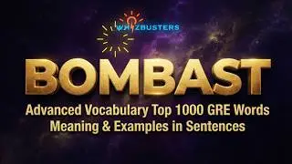 BOMBAST (noun) Meaning with Examples in Sentences | GRE GMAT LSAT SAT