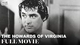 The Howards of Virginia (ft. Cary Grant) | Full Movie | Silver Scenes