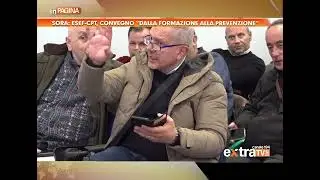 SORA: ESEF-CPT, CONVEGNO &ldquo;DALLA FORMAZIONE ALLA PREVENZIONE&rdquo;