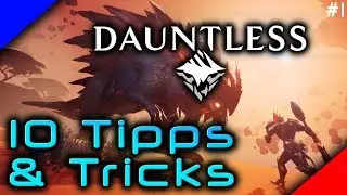 DAUNTLESS: Tipps & Tricks #001 | Dauntless Guide german/deutsch (PC, PS4, XBox)
