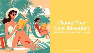 Choose Your Own Adventure Summer Reading Challenge!