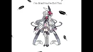 I'm Glad You're Evil Too - Eleanor Forte English Cover