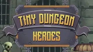 Tiny Dungeon Heroes Trailer (Full)