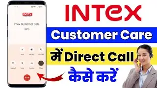 How to Call Intex Customer Care | Intex Customer Care Number | Intex Service Center Number