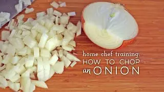 Home Chef Training: How to Chop an Onion | InDependent