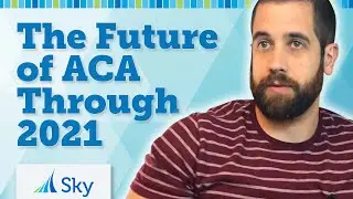 The Future of ACA Through 2021