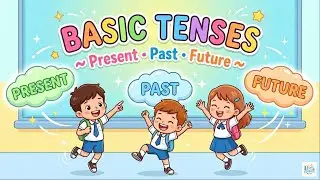 Basic Tenses for Kids 👧👦 | Present, Past & Future Tense Made Easy ✨📚