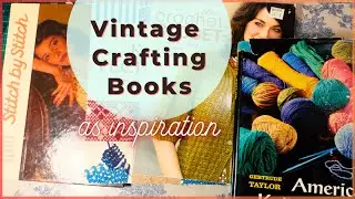 Vintage knitting and crafting books for inspiration