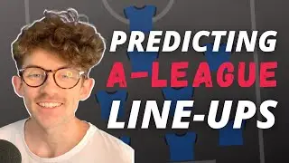 PREDICTING A-LEAGUE MENS LINE-UPS 2021/22