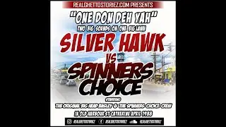 SILVER HAWK AND SPINNERS CHOICE WAR IT OUT ON THE BATTLE FIELD