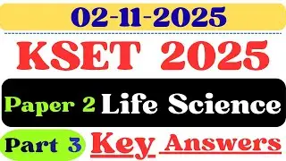 KSET Life Science Key Answer 2025 | KSET Paper 2 Life Science Key Answers 2025 Part 3 | kset Key Ans