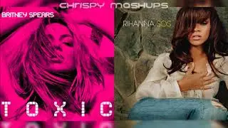 Britney Spears & Rihanna - Toxic / S.O.S (Mashup)