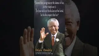 NELSON MANDELA QUOTES 10 | I learned that courage was not the absence of fear #quotes #shorts