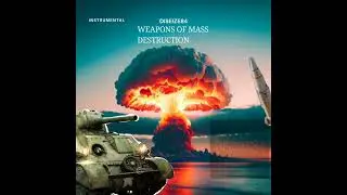 WEAPONS OF MASS DESTRUCTION INSTRUMENTAL - DISEIZE84
