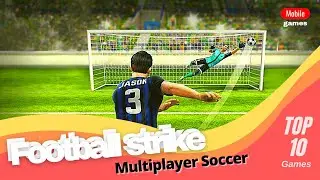 TOP 10 MOST REALISTIC SOCCER GAMES ON ANDROID & IOS 2021 | THE BEST FOOTBALL GAMES | Football Strike