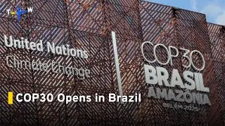 Annual UN Climate Change Conference COP30 Opens in Brazil｜TaiwanPlus News