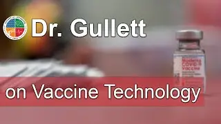 COVID-19 Vaccine Technology with Dr. Heidi Gullett