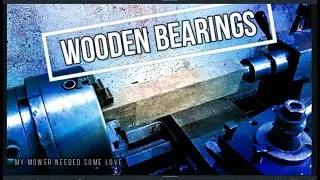 Making a wooden bearing.. Because She wanted the grass cut