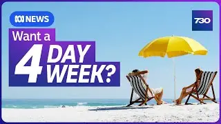 The push for a four-day work week | 7.30