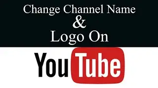 How  To Change Channel Name And Logo On PC By Ujala Tech || 2021