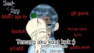 || 🎭Tenang aku kuat kok :) ||  Glmm Indonesia 🇲🇨  Full Sad Ending :) By : Jea.ryy18