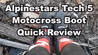 ALPINESTARS TECH 5 MOTOCROSS BOOT QUICK REVIEW