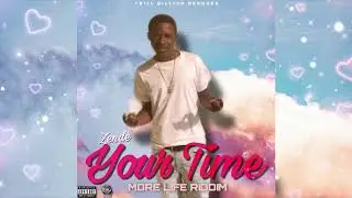 Zende - Your Time (Official Audio) [More Life Riddim]