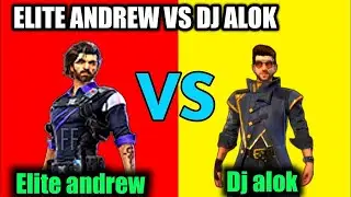 Elite Andrew V/S DJ Alok full custom match  Elite Andrew power game play   Garena free fire2021..