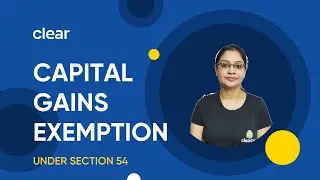 All You Need to Know About Capital Gains Exemption Under Section 54