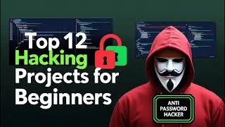 Top 12 Hacking Projects for Beginners in 2025!
