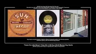 *(1956) Sun 254-B ''Come On Little Mama'' (Take NA U 200 Master) Ray Harris