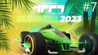 TRACKMANIA SUMMER 2023 - PART 7