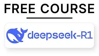 DeepSeek-R1 FULL 1 Hour 40 min Course