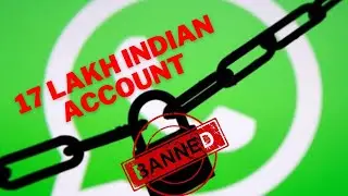 Why Whats App Banned 17 Lakh Indian Account?|Shocking Reason