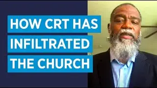 Dr. Voddie Baucham: How Critical Race Theory Has Infiltrated the Church