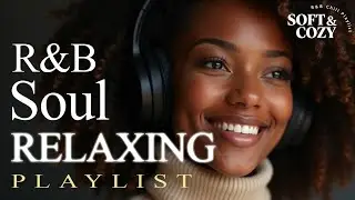 【R&B Soul】Smooth Night Chill &ndash; Warm Soul Vocals & Soft Deep Grooves