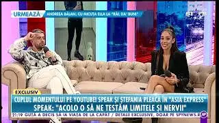 Speak şi Ştefania pleacă în 