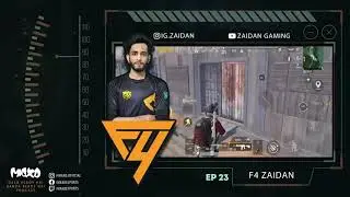 PUBG MOBILE PODCAST SERIES | EPISODE 23 : F4 ZAIDAN | MAXD ESPORTS