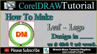 How to Create a Professional Leaf Vector Logo | How to new Leaf Logo Design | @DMCOMPUTER306 | corel