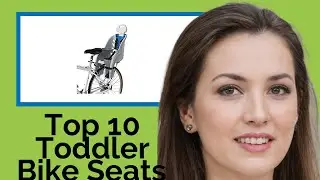 👉 Top 10 Toddler Bike Seats  2021  (Review Guide)