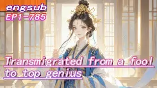 2:Transmigrated from a fool to top genius,even the most powerful lord is her devoted simp!