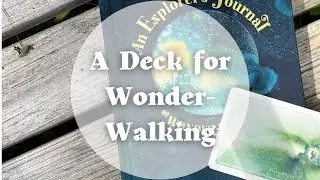 A Week with A Deck for Wonder-Walking by Amy T. Won