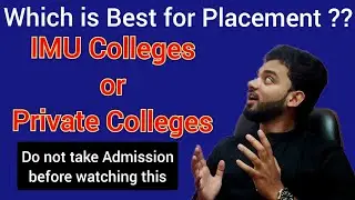 IMU College vs Private College / Which is Best ?? / Watch this before your Admission