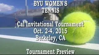 BYU Women's Tennis Cal Invite, Tournament Preview