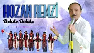 Hozan Remzi  - Delale Delale