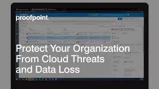 Proofpoint Information and Cloud Security Platform - Demo