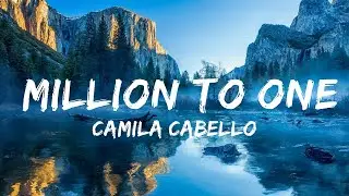 Camila Cabello - Million To One (Lyrics) (from Amazon Original 