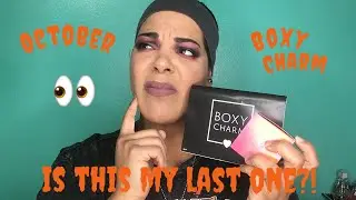 October BoxyCharm 2019 | Is this my last BoxyCharm video?!